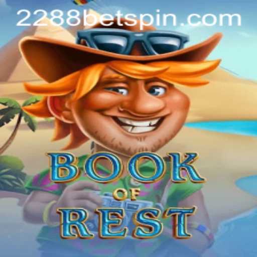 Exploring the Mystical World of BookofRest: A Gaming Adventure with 2288BET
