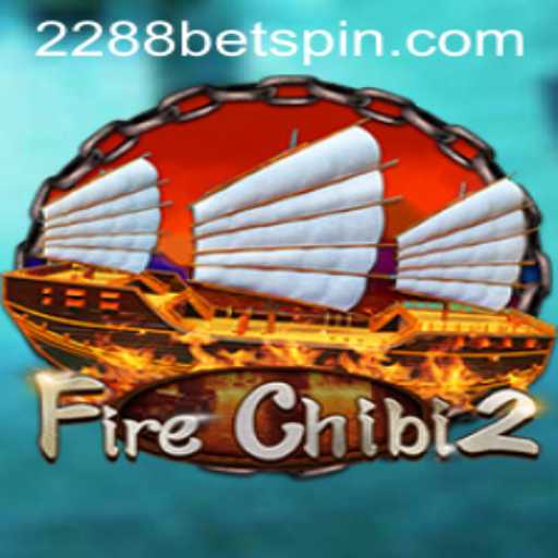 Explore the Exciting World of FireChibi2: A Gaming Adventure with 2288BET